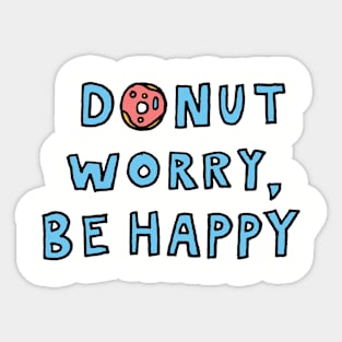 Donut Worry, Be Happy Sticker